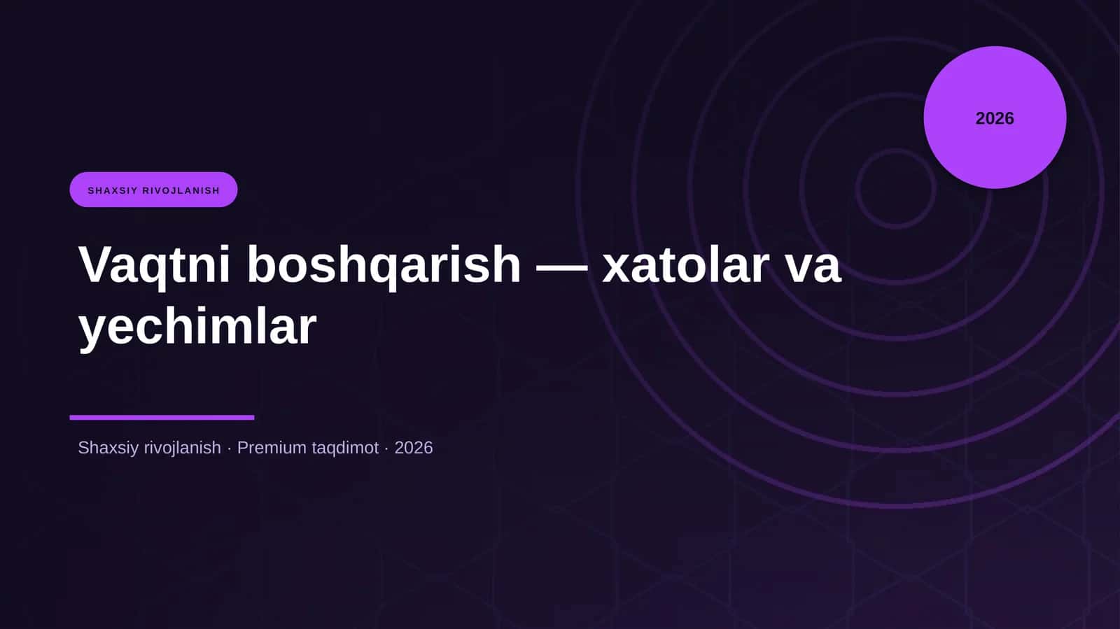 Vaqtni boshqarish — xatolar va yechimlar 1