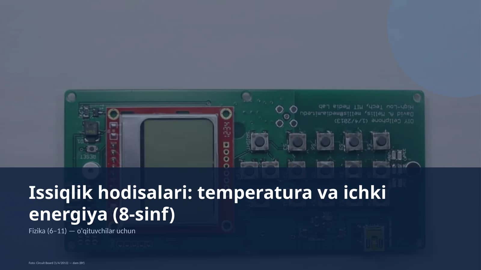 Issiqlik hodisalari: temperatura va ichki energiya (8-sinf) 1