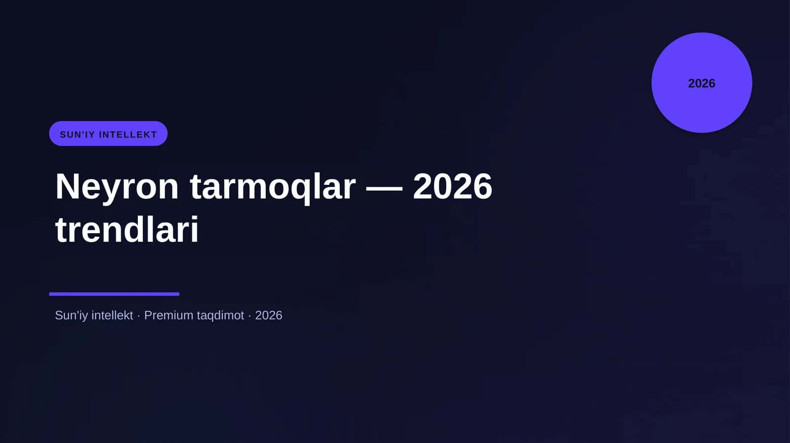 Neyron tarmoqlar — 2026 trendlari 1