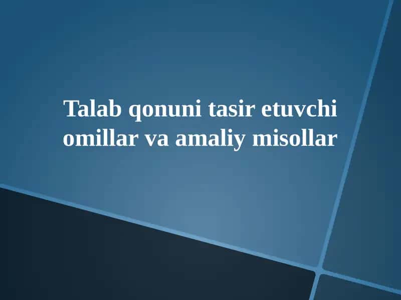 Talabqonuni tasiretuvchi omillar va amaliy masalar 1