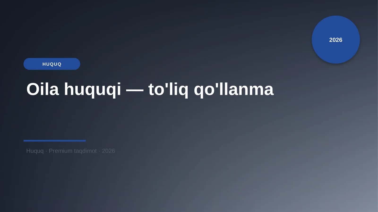 Oila huquqi — to'liq qo'llanma 1