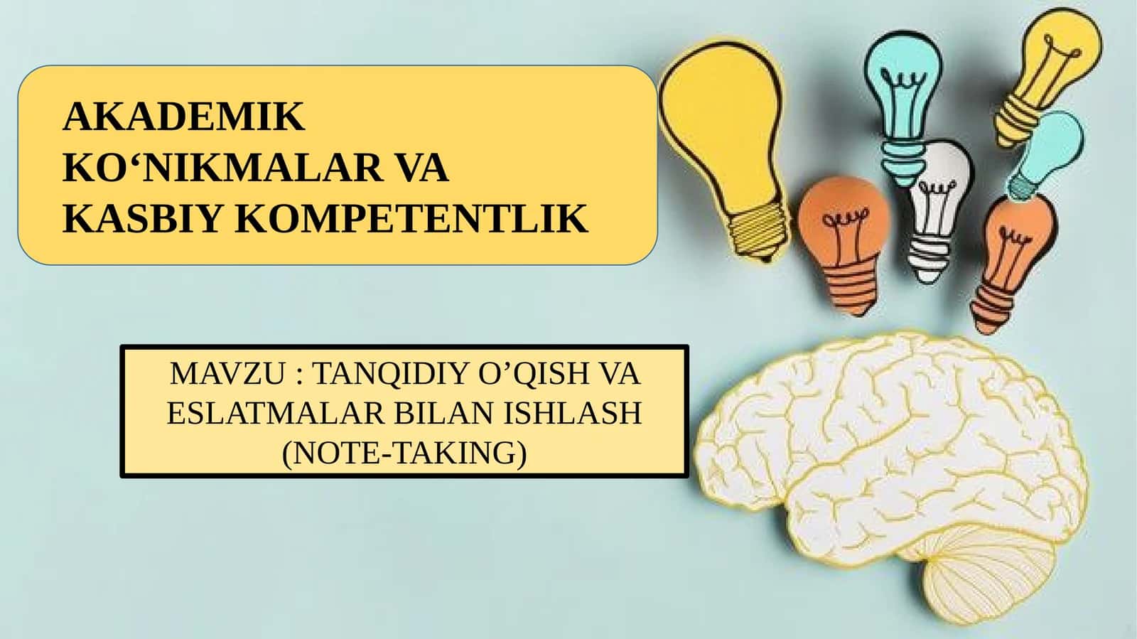 TANQIDIY O’QISH VA ESLATMALAR BILAN ISHLASH AKKK (Note-Taking) 1