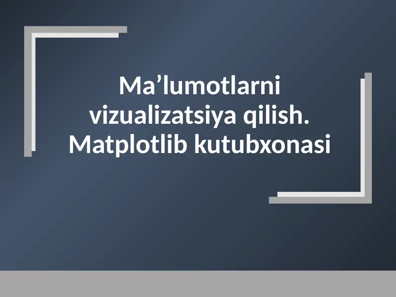 Matplotlib kutubxonasi 1
