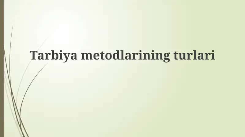 Tarbiyametodlarining turlari 1