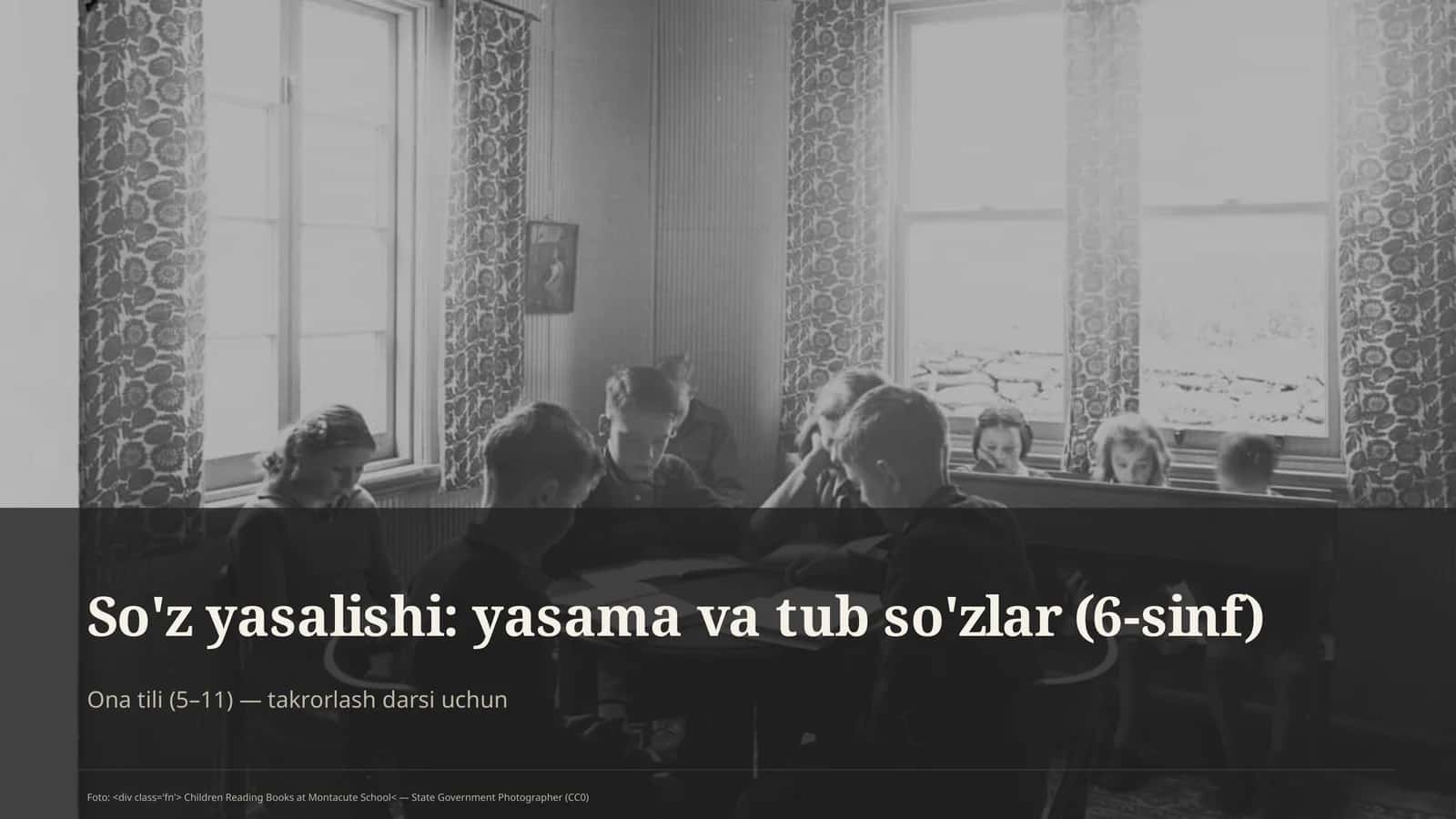 So'z yasalishi: yasama va tub so'zlar (6-sinf) Ona tili (5–11) — takrorlash darsi uchun 1