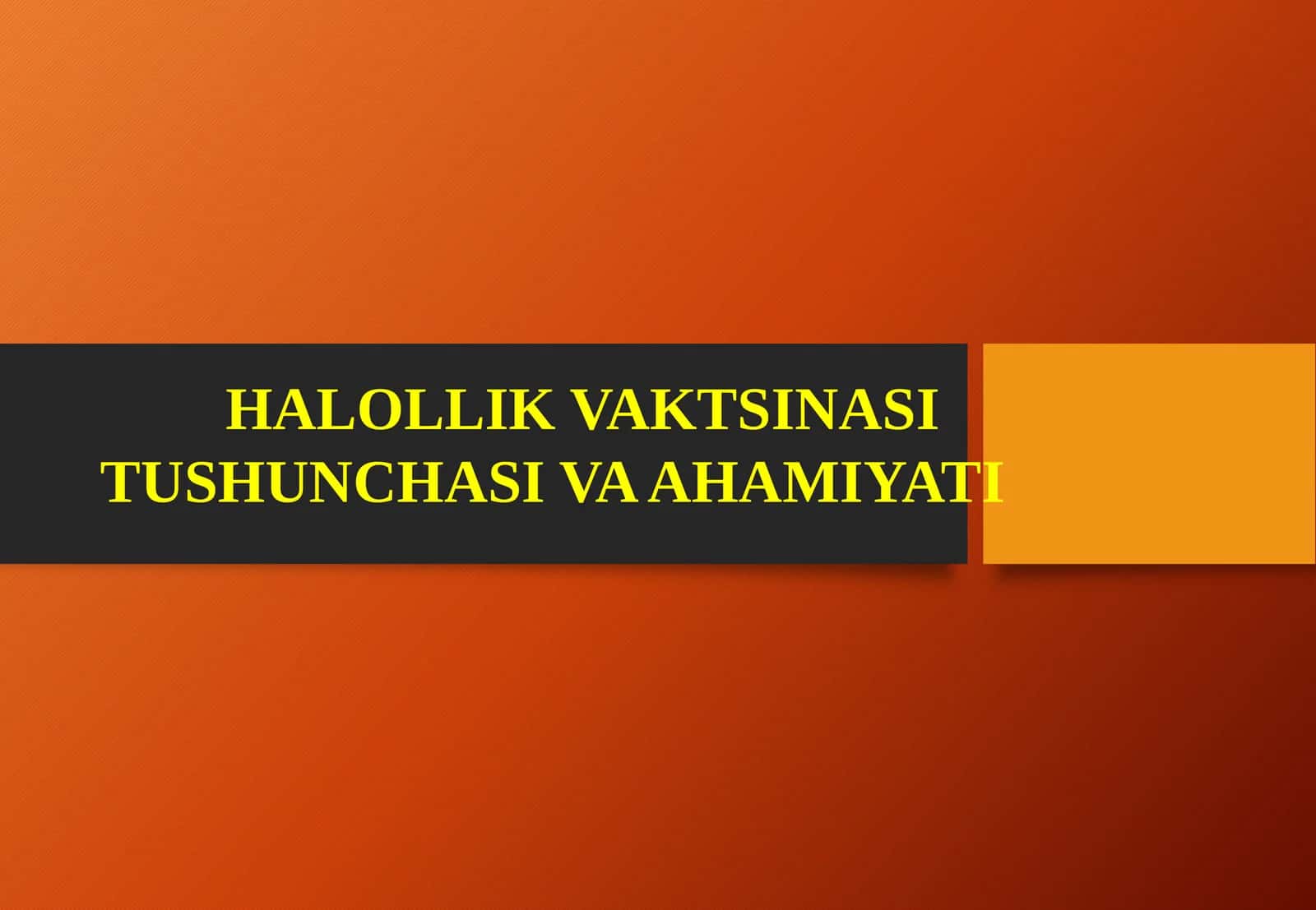 HALOLLIK VAKTSINASI TUSHUNCHASI VA AHAMIYATI 1