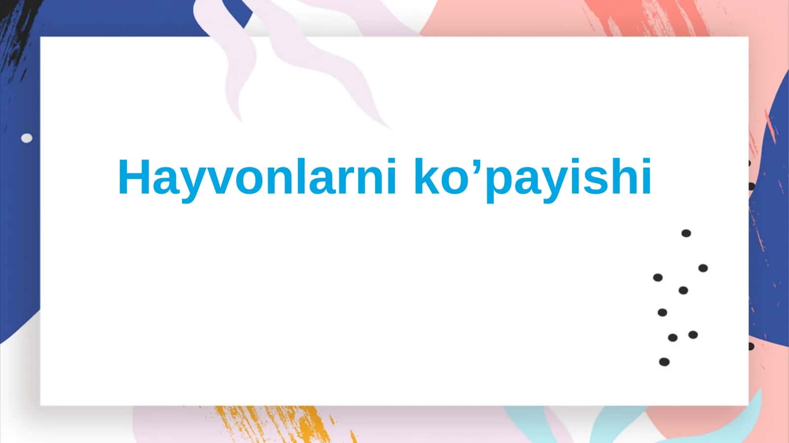 Hayvonlarni ko’payishi 1