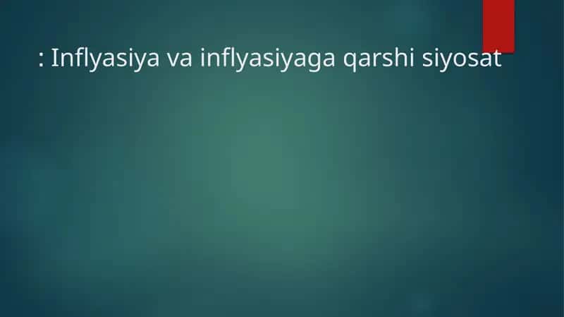 Inflatsiya va inflatsiyaga qarshi siyosat 1