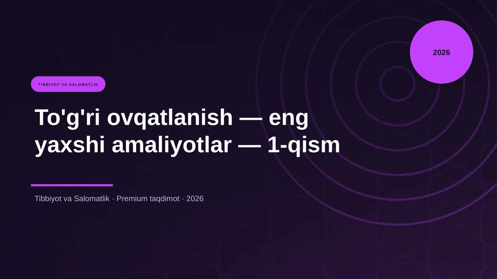 To'g'ri ovqatlanish — eng yaxshi amaliyotlar — 1-qis 1