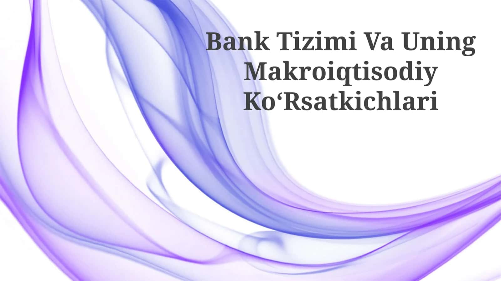 Bank Tizimi Va Uning Makroiqtisodiy KoʻRsatkichlari 1