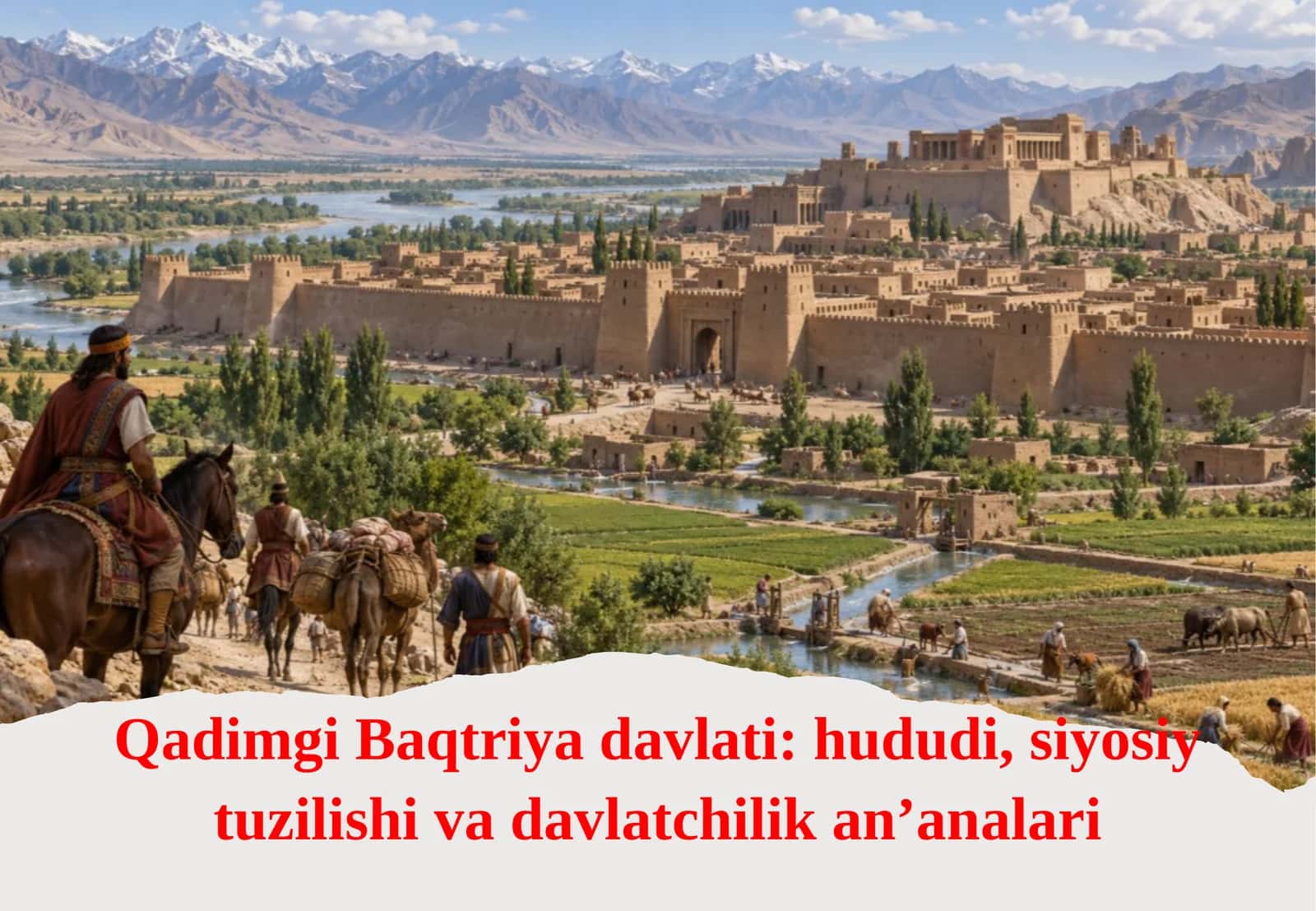 Qadimgi Baqtriya davlati: hududi, siyosiy tuzilishi va davlat chilikani' analari 1