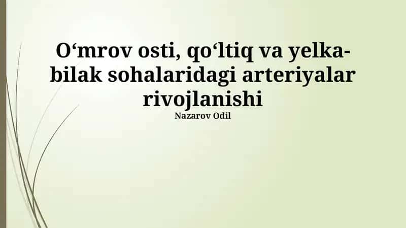 Oʻmrov osti, qoʻltiq va yelka-bilak sohalaridagi arteriyalar rivojlanishi 1