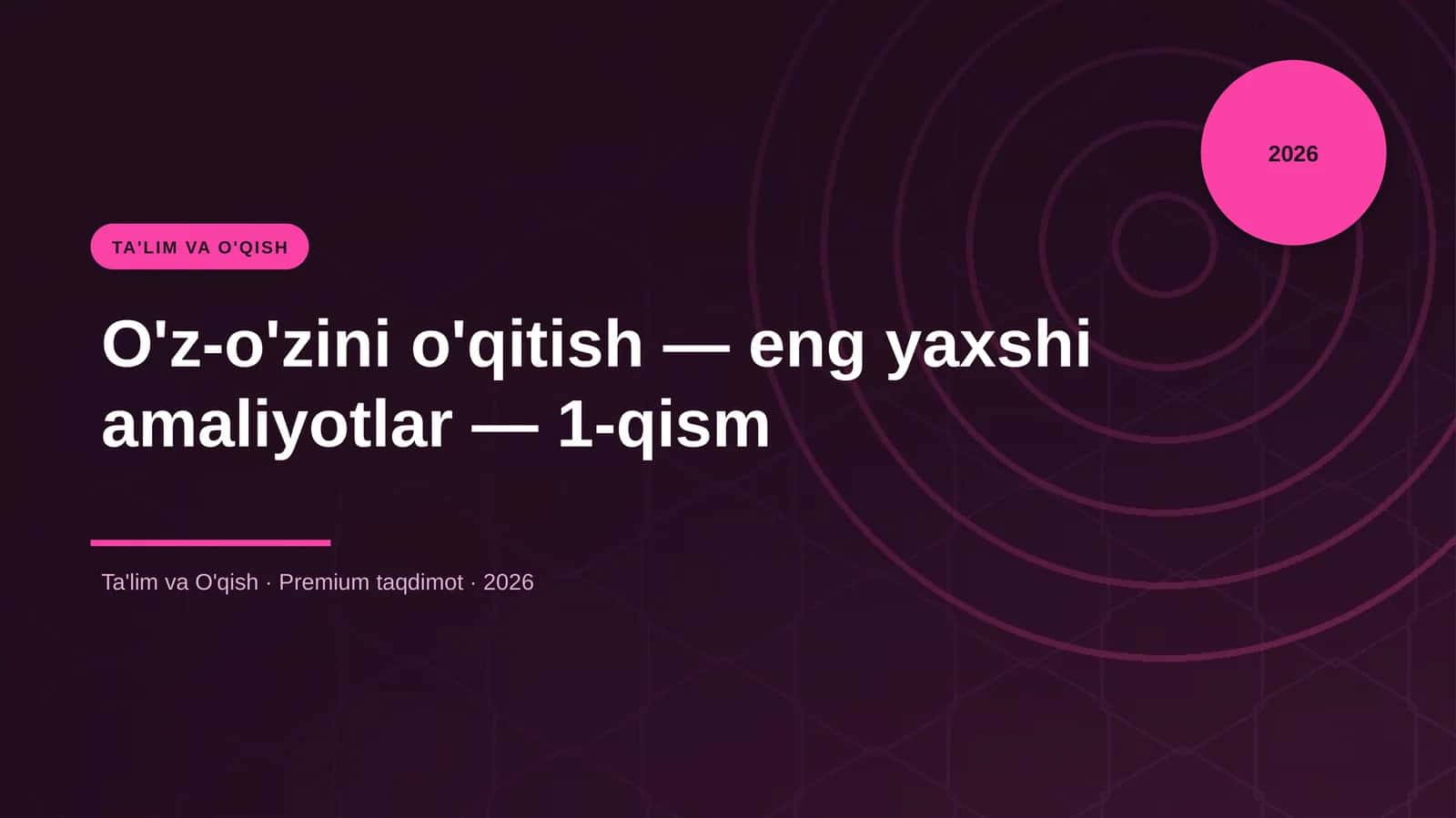 O'z-o'zini o'qitish — eng yaxshi amaliyotlar — 1-qism 1