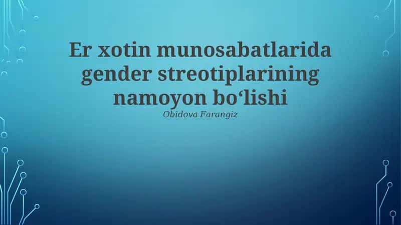 Er xotin munosabatlarida gender streotiplarining namoyon boʻlishi 1