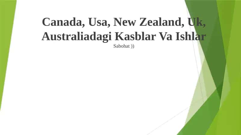 Canada, Usa, New Zealand, Uk, Australiadagi Kasblar Va Ishlar Sabohat 1