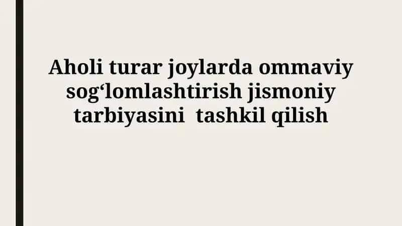 Aholi turar joylarda ommaviy sog‘lomlashtirish jismoniy tarbiyasini tashkil etish 1
