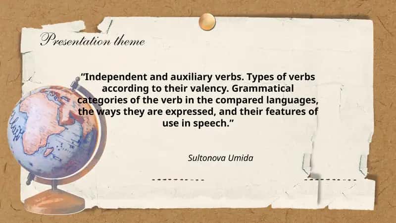 Independent and auxiliary verbs. Types of verbs according to their valency 1