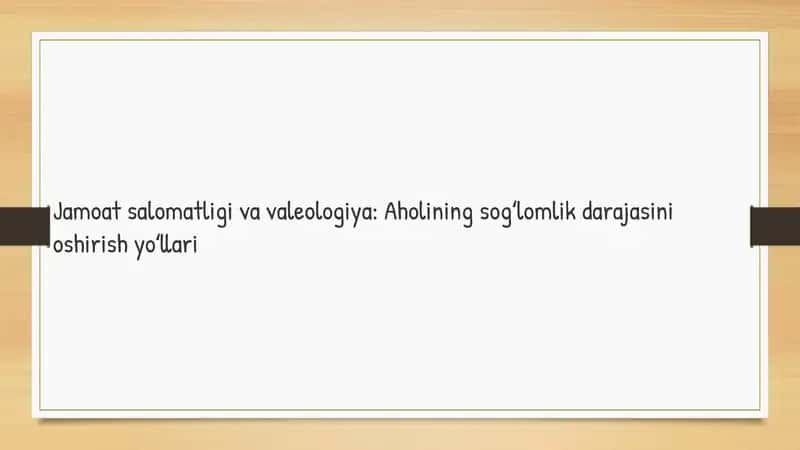 Jamoat salomatligi va valeologiya: Aholining sogʻlomlik darajasini oshirish yoʻllari 1