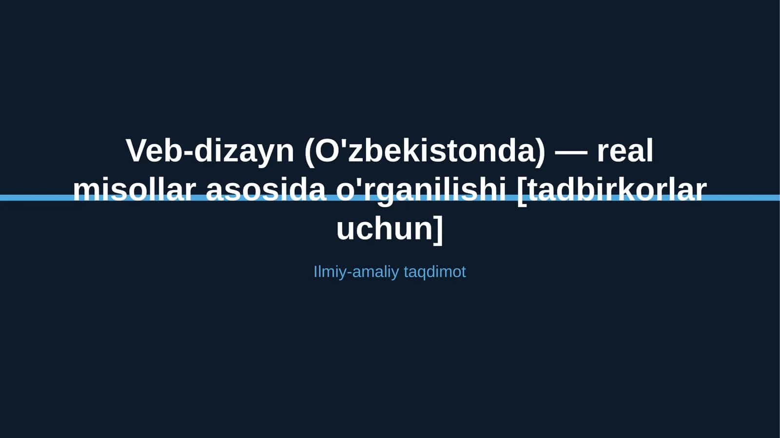 Veb-dizayn (O'zbekistonda) — real misollar asosida o'rganilishi [tadbirkorlar uchun] 1