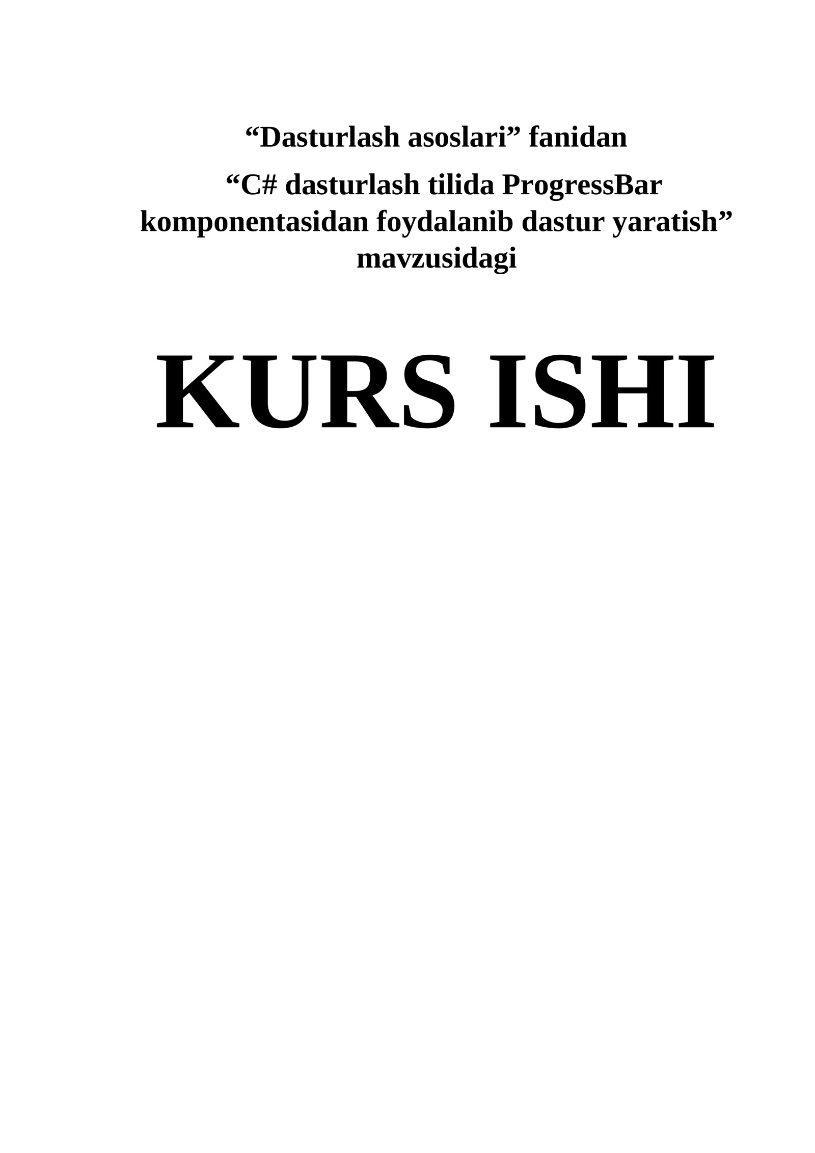 Dasturlash asoslari. C# dasturlash tilida ProgressBar komponentasidan foydalanib dastur yaratish 1