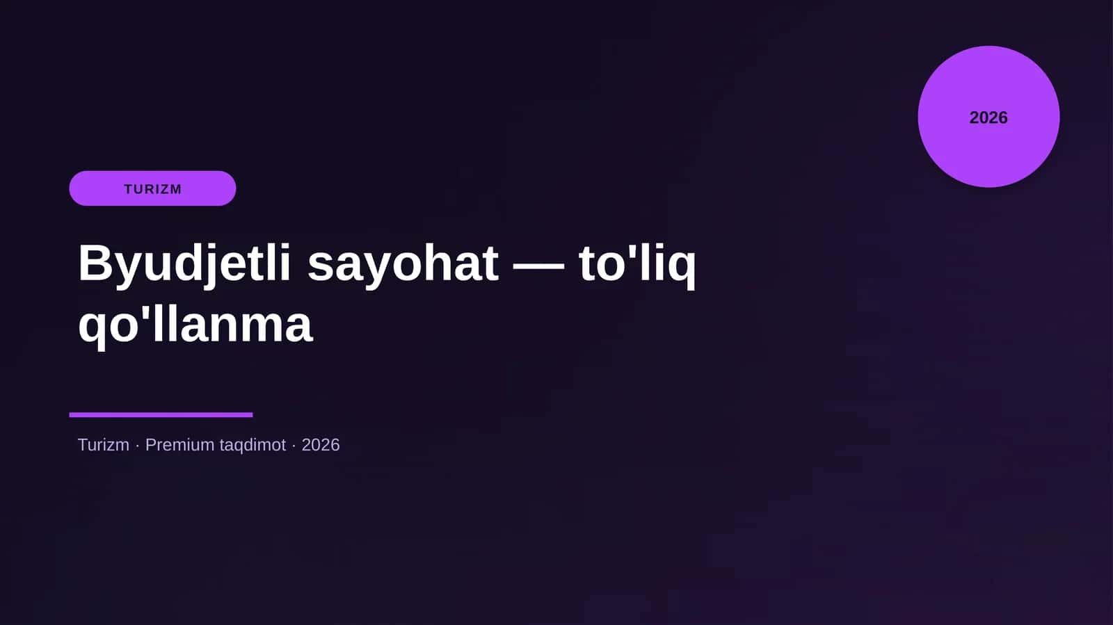 Byudjetli sayohat — to'liq qo'llanma 1