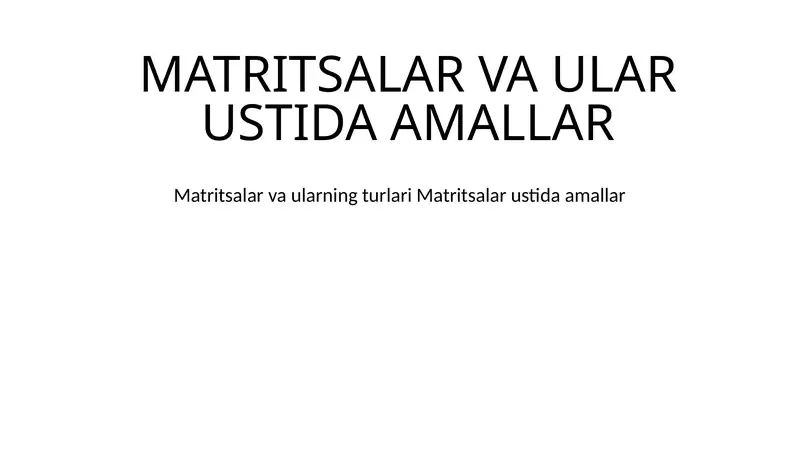 MATRITSALAR VA ULAR USTIDA AMALLAR 1