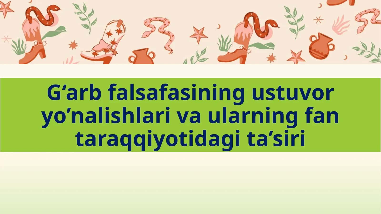 G‘arbfalsafasiningustuvoryo’nalishlarivaularningfantaraqqiyotidagita’siri 1