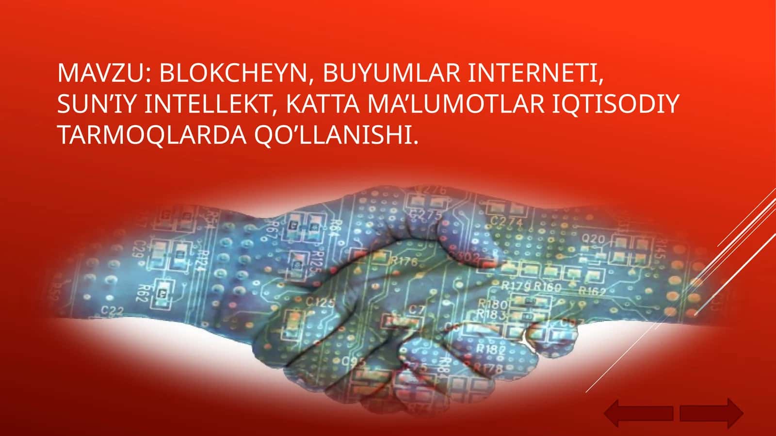 BLOKCHEYN, BUYUMLAR INTERNETI, SUN’IY INTELLEKT, KATTA MA’LUMOTLAR IQTISODIY TARMOQLARDA QO’LLANISHI 1