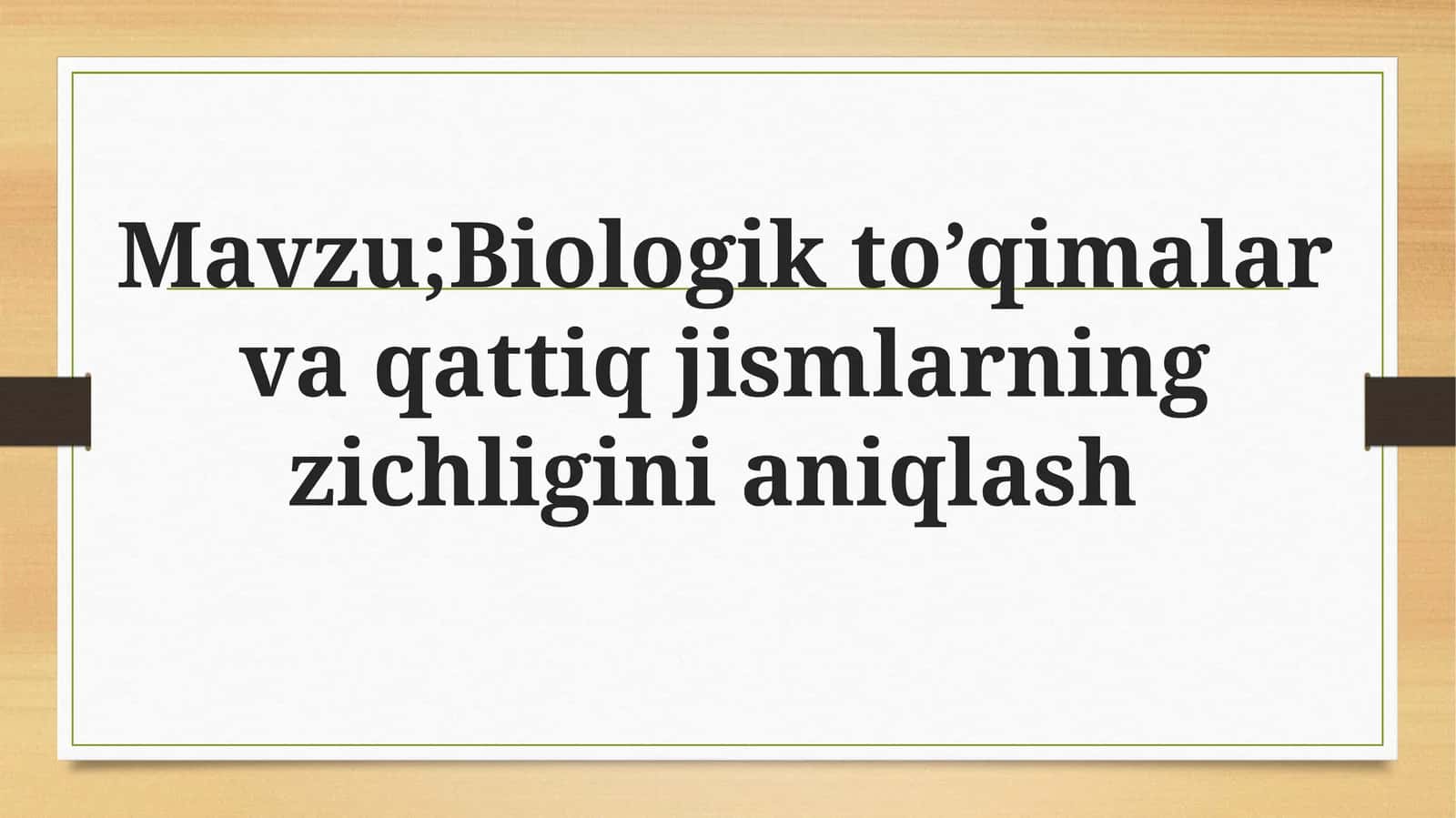 Biologik to‘qimalar va qattiq jismlarning zichligini aniqlash 1