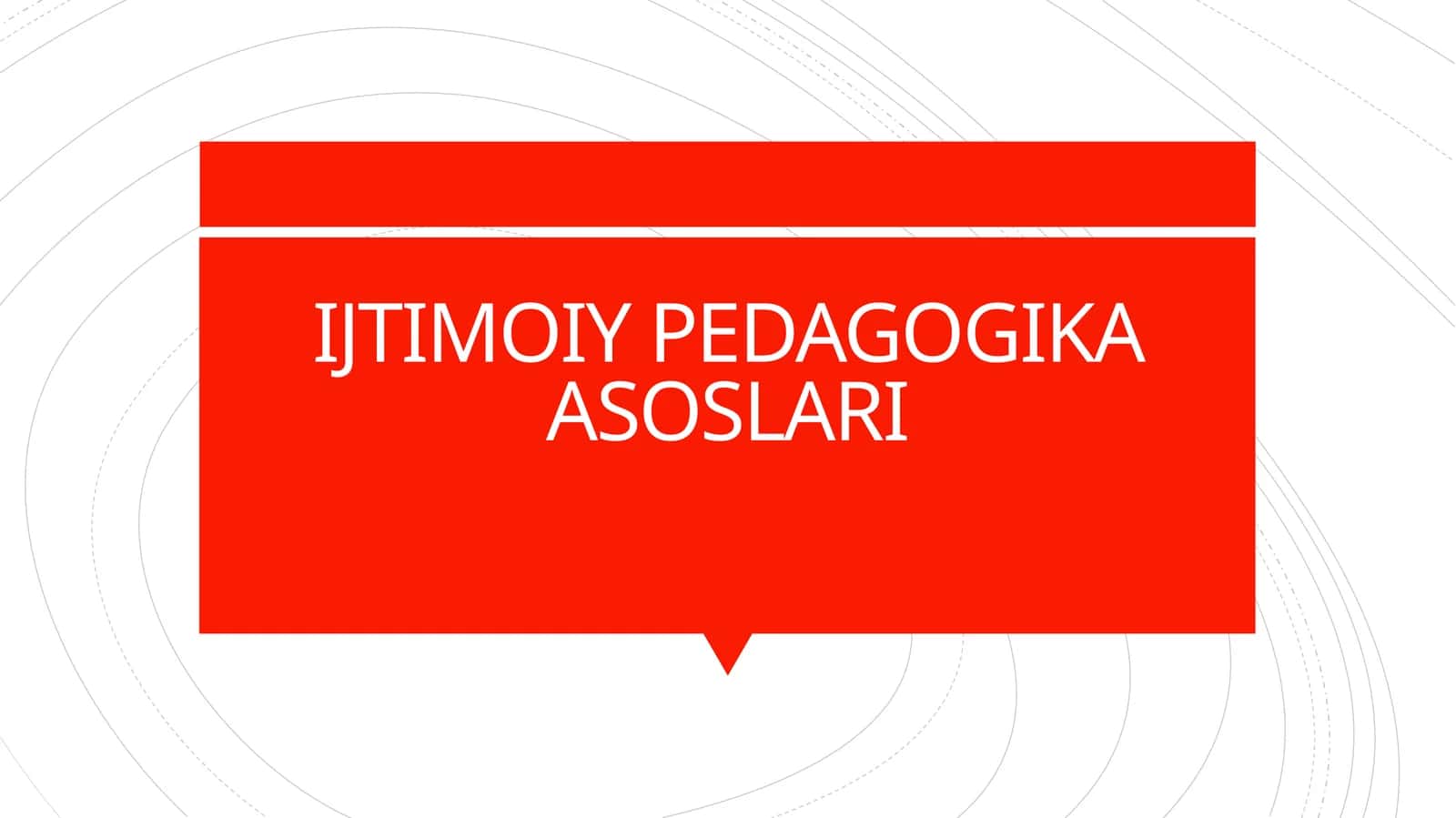 IJTIMOIY PEDAGOGIKA ASOSLARI 1
