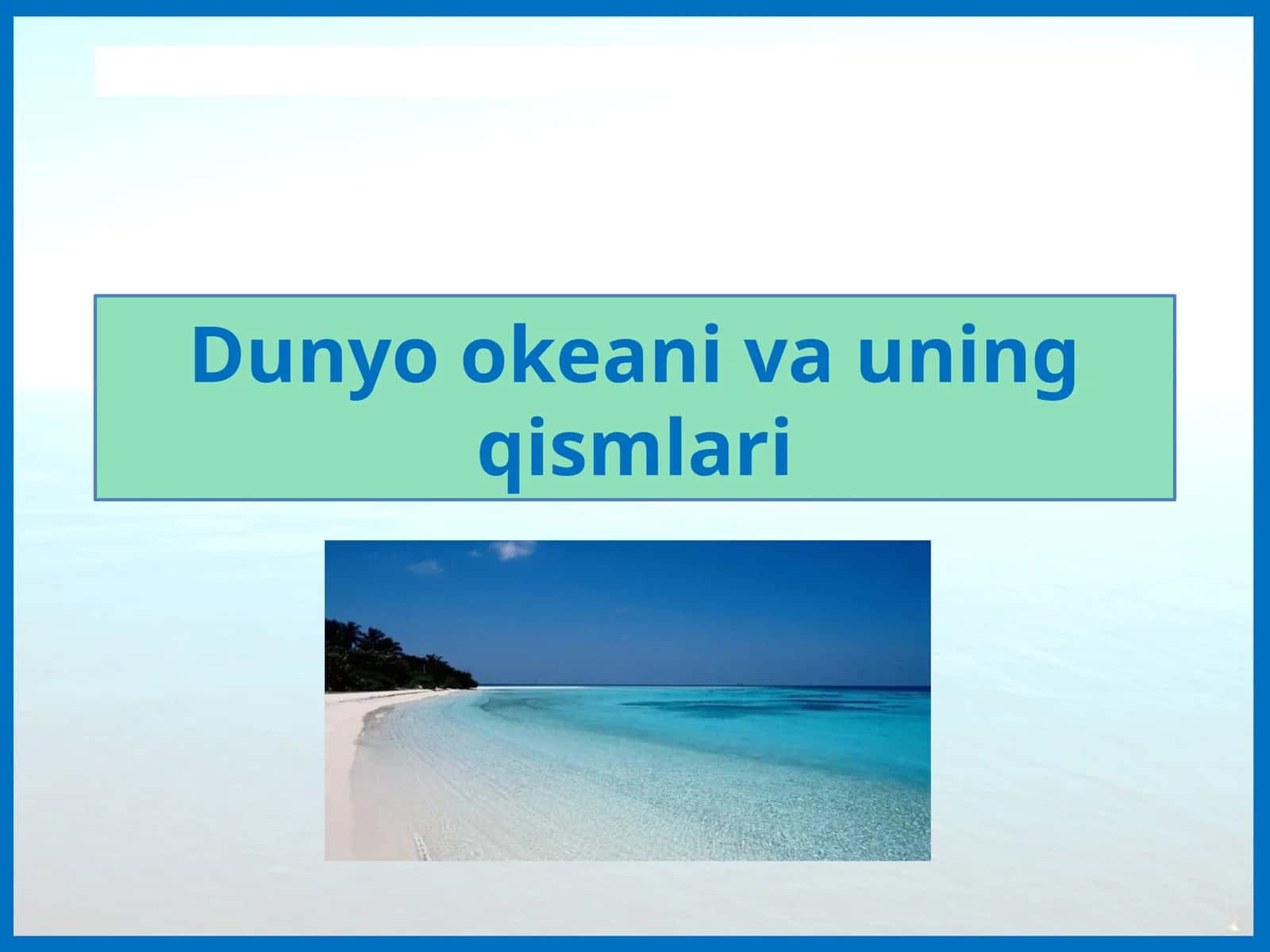 Dunyo okeani va uning qismlari 1