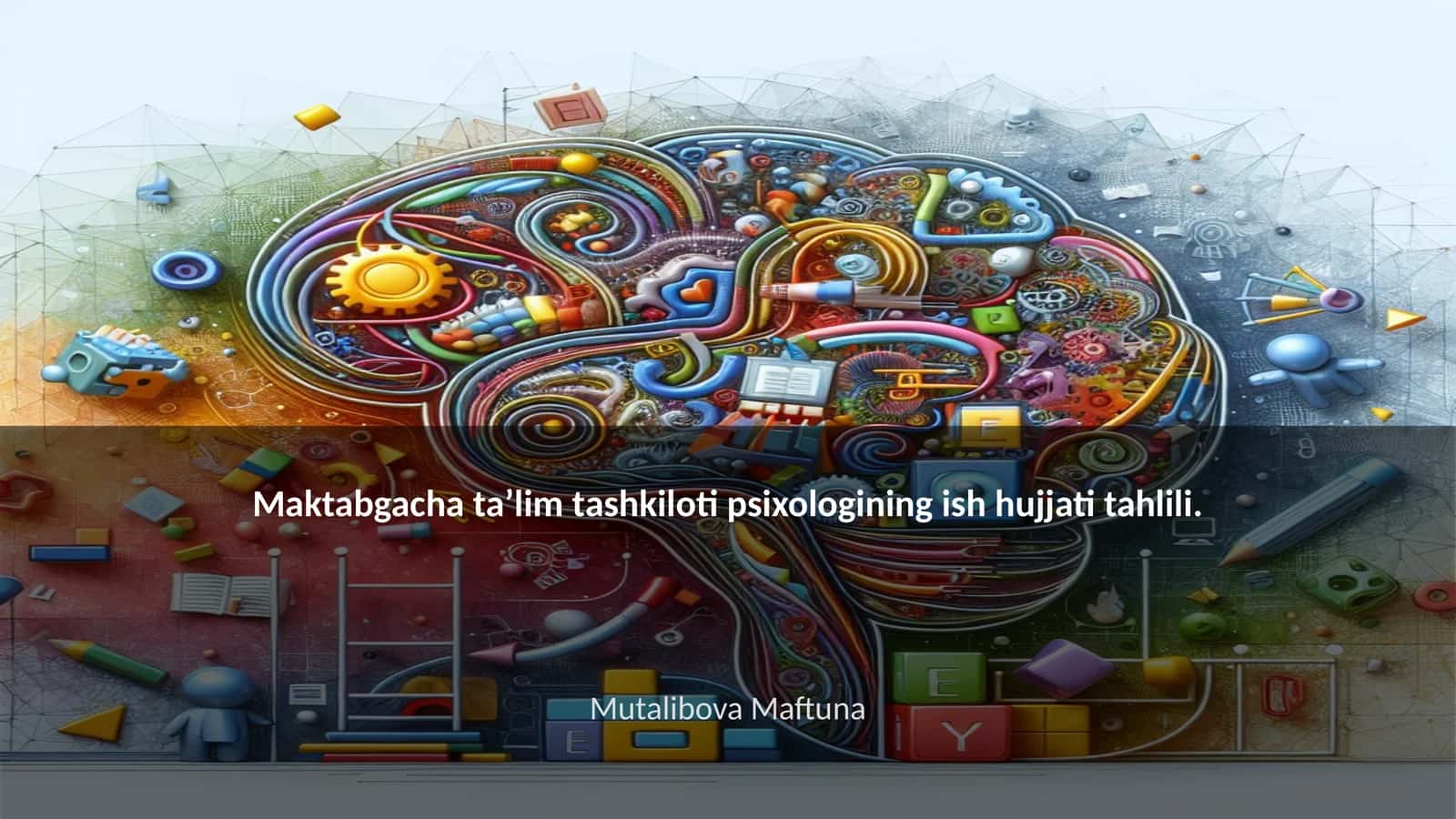 Maktabgacha ta’lim tashkiloti psixologining ish hujjati tahlili 1