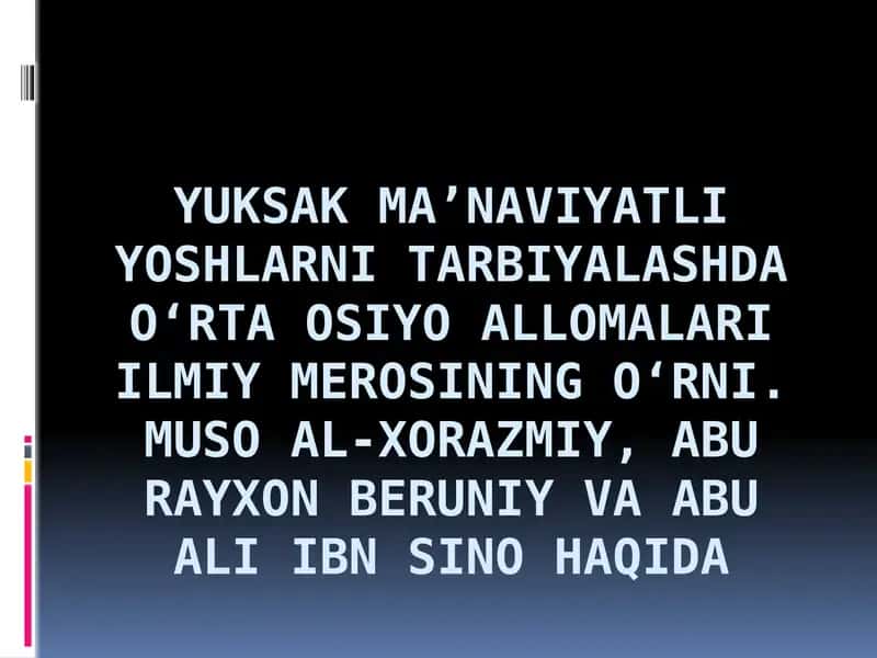 Yuksak ma’naviyatli yoshlarni tarbiyalashda O‘rta Osiyo allomalari ilmiy merosi 1