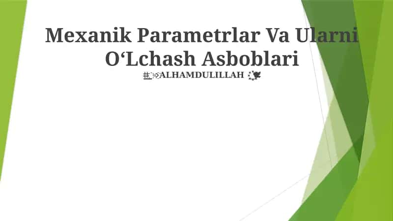 Mexanik Parametrlar Va Ularni OʻLchash Asboblari 1
