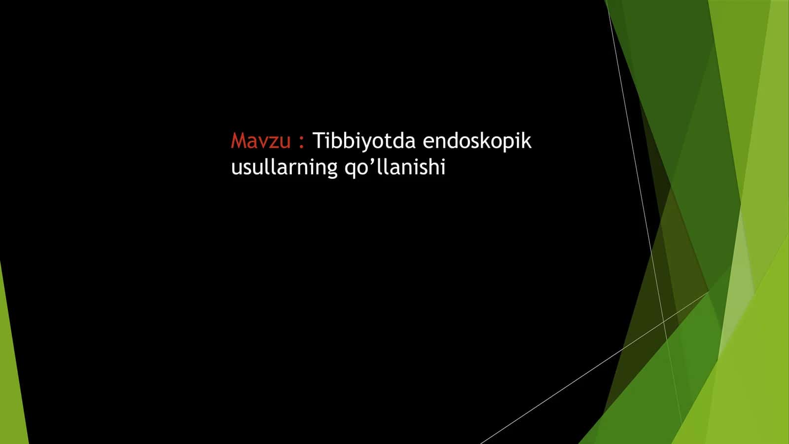 Tibbiyotda endoskopik usullarning qo’llanishi 1