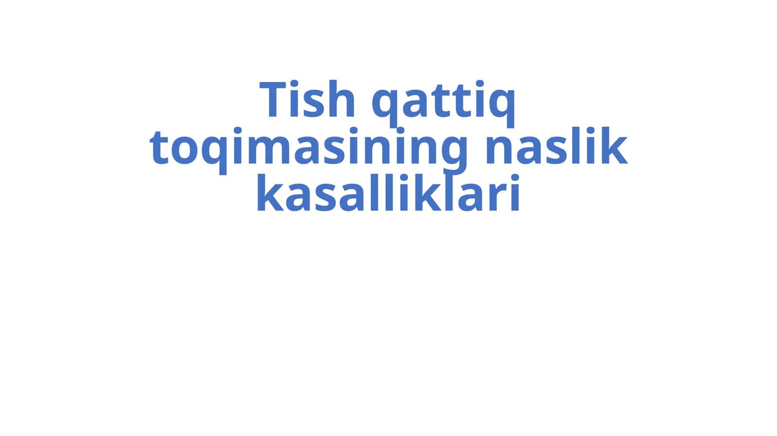 Tish qattiq to'qimasining nasllik kasalliklari 1