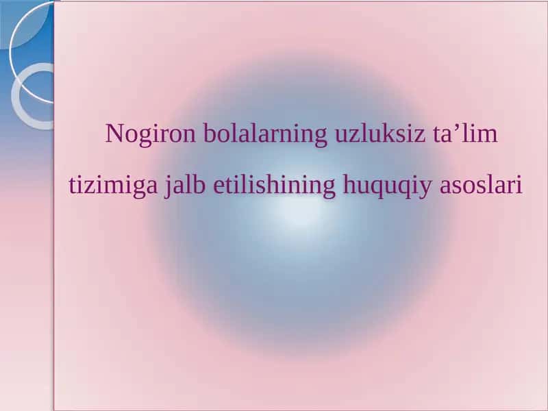 Nogiron bolalarning uzluksiz ta’lim tizimiga jalb etilishining huquqiy asoslari 1