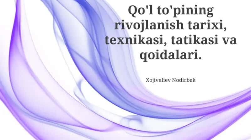 Qo'l to'ping rivojlanish tarixi, texnikasi, tatikasi va qoidalari 1