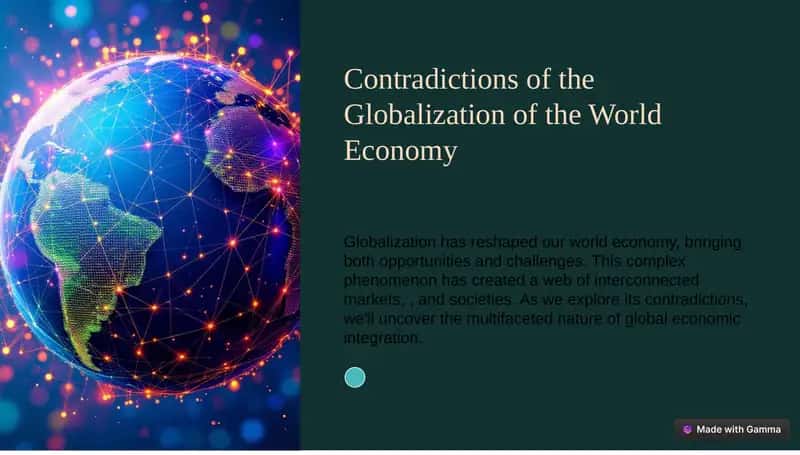 Contradictions of the Globalization of the World Economy 1