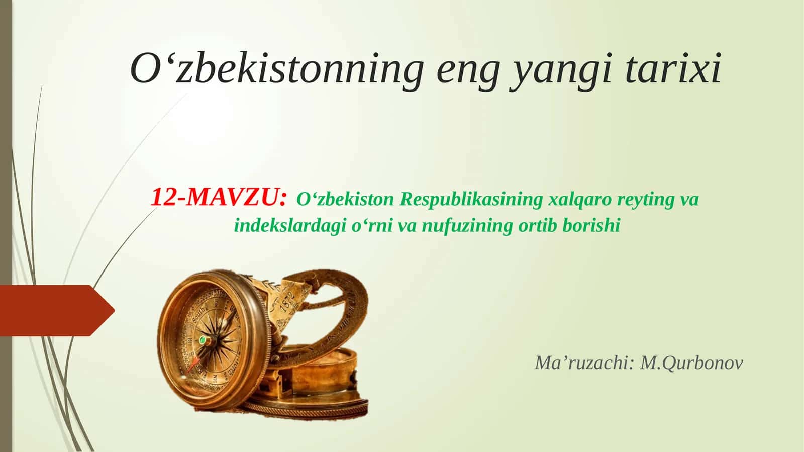 MAVZU:O‘zbekistonRespublikasining xalqaro reyting va indekslardagio‘rniva nufuzining ortib borishi 1