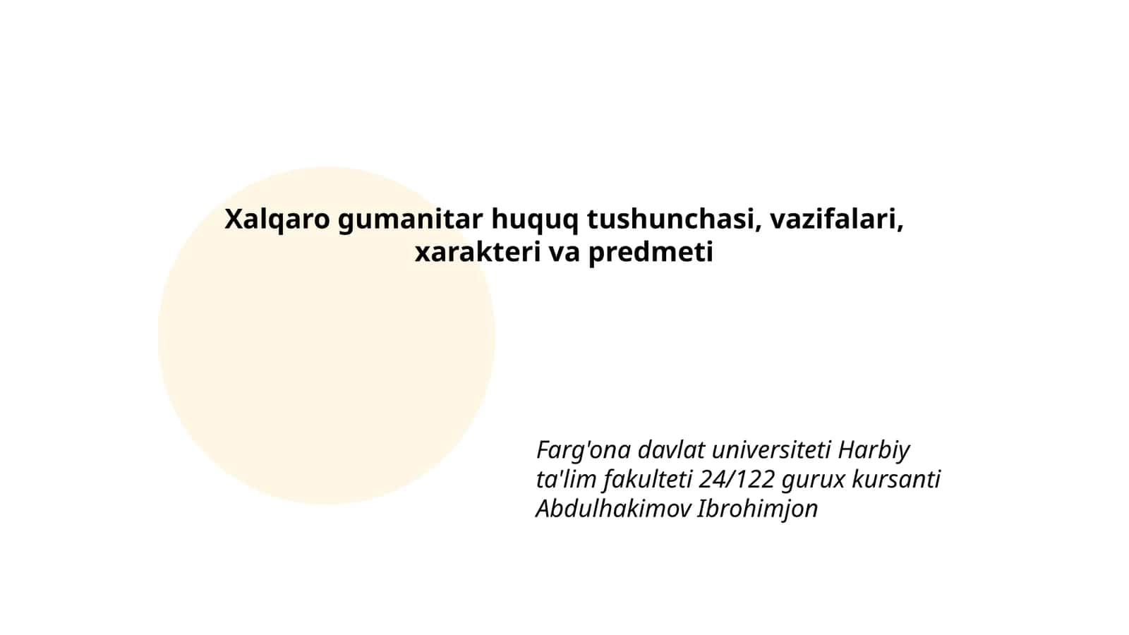 Xalqaro gumanitar huquq tushunchasi, vazifalari, xarakteri va predmeti 1