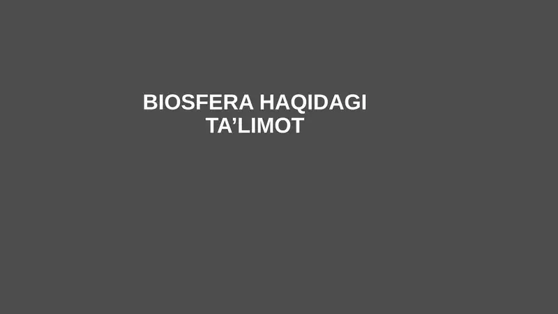 BIOSFERA HAQIDAGI TA’LIMOT 1