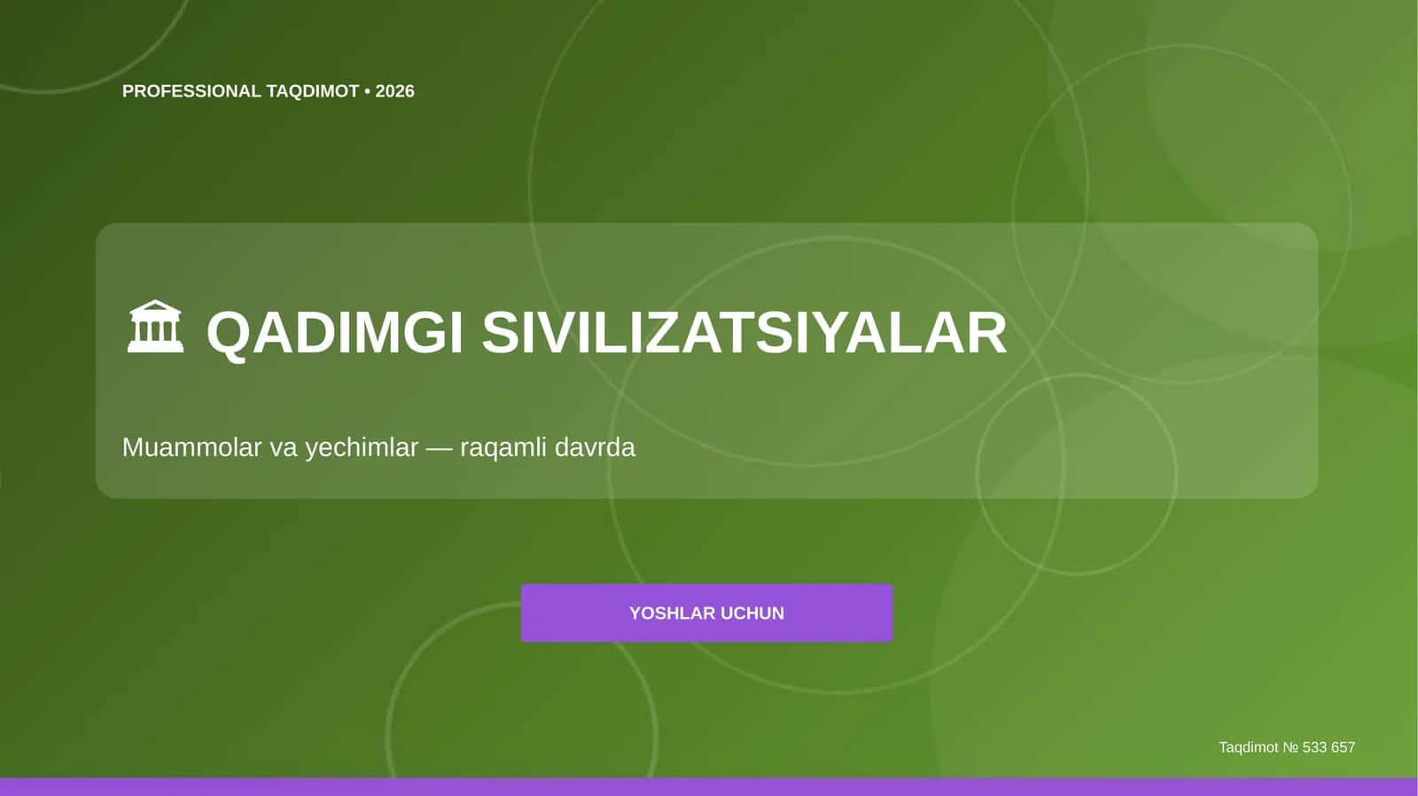 Qadimgi sivilizatsiyalar: muammolar va yechimlar 1