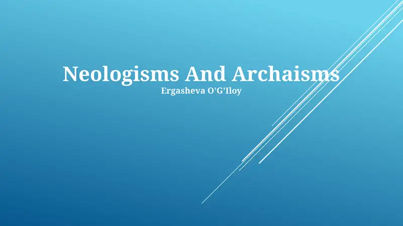 Neologisms And Archaisms 1