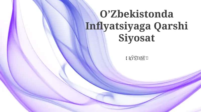 O’Zbekistonda Inflyatsiyaga Qarshi Siyosat 1