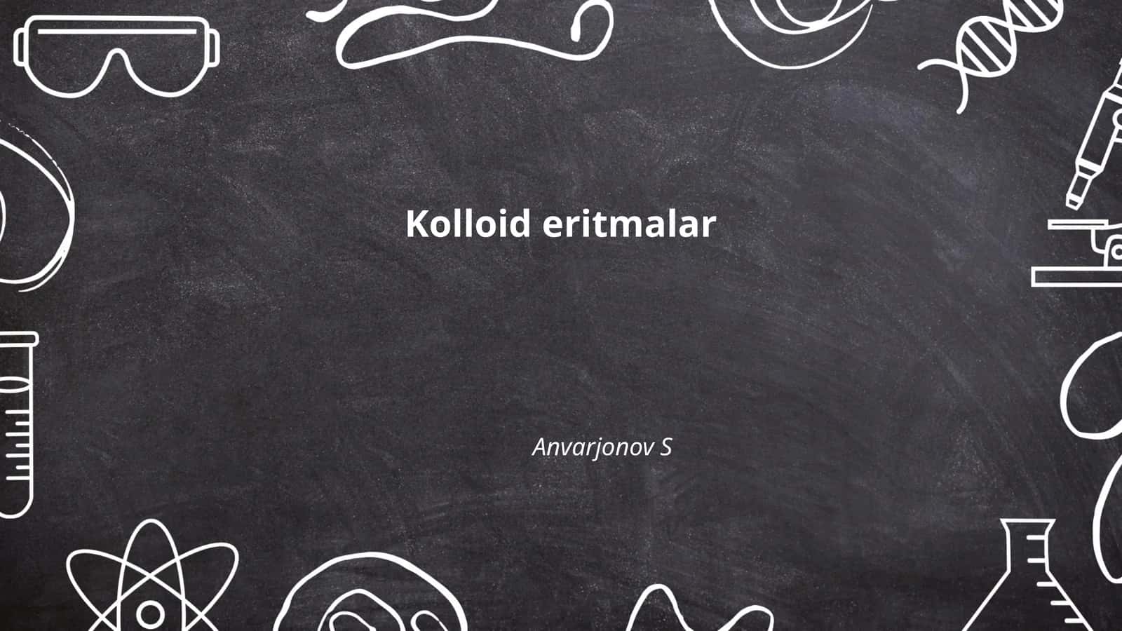 Kolloid eritmalar 1
