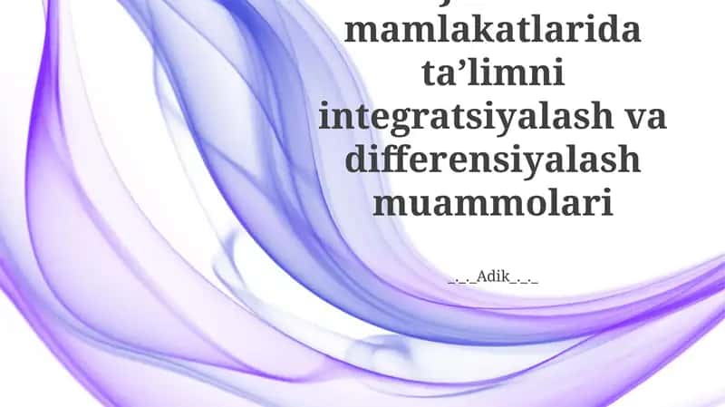 Jaxon mamlakatlarida taʼlimni integratsiyalash va differensiyalash muammolari 1