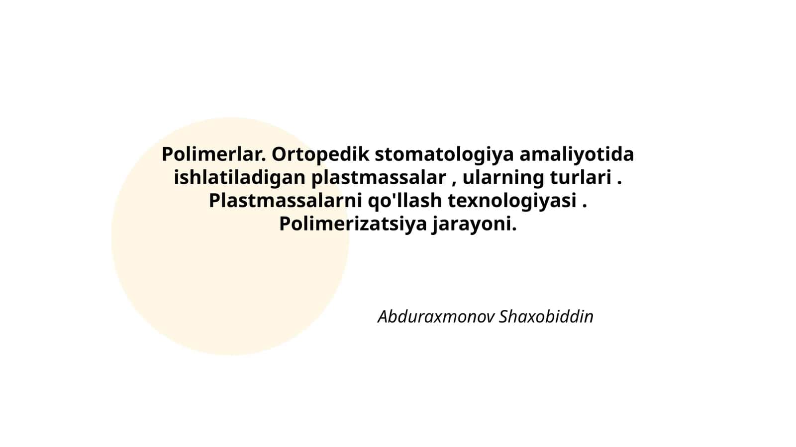 Polimerlar. Ortopedik stomatologiya amaliyotida ishlatiladigan plastmassalar 1