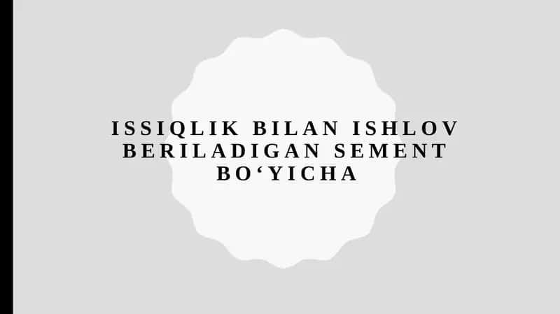 Issiqlik bilan ishlov beriladigan sement boʻyicha 1