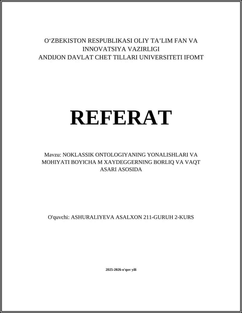 NOKLASSIK ONTOLOGIYANING YONALISHLARI VA MOHIYATI BOYICHA M XAYDEGGERNING BORLIQ VA VAQT ASARI ASOSIDA 1